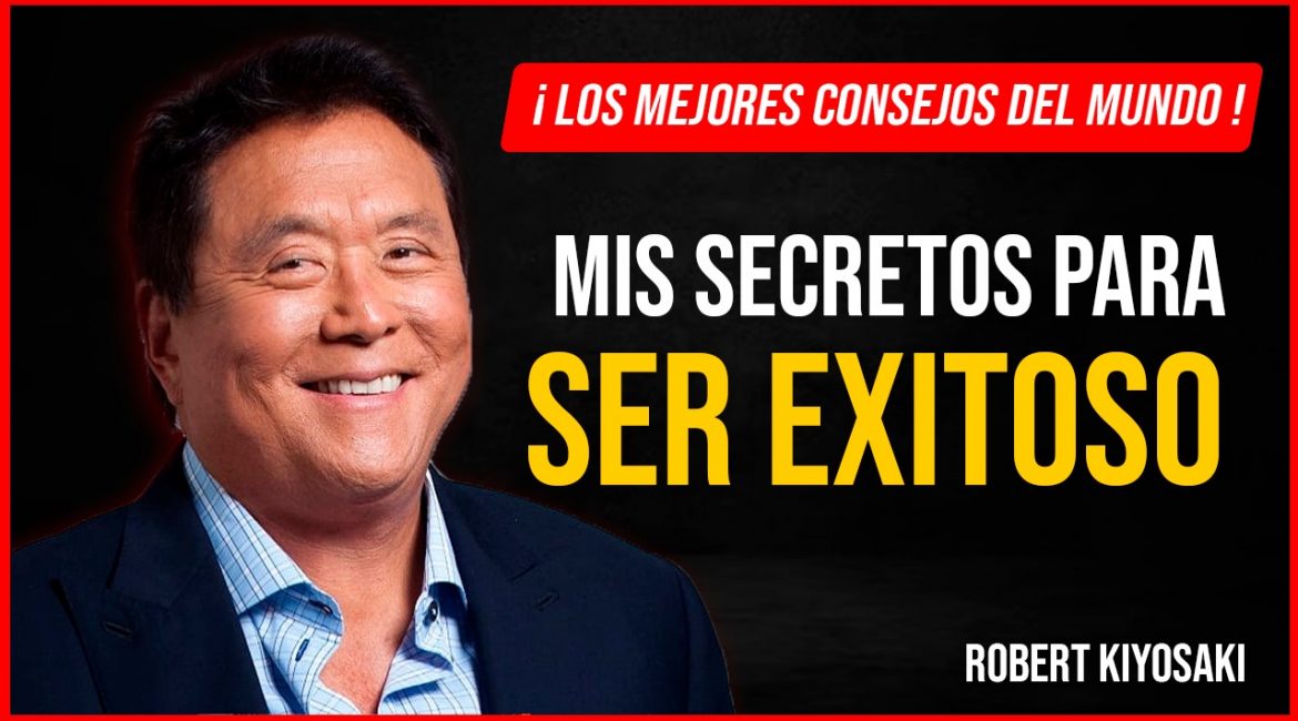 Así Es Como ROBERT KIYOSAKI Se Volvió Exitoso