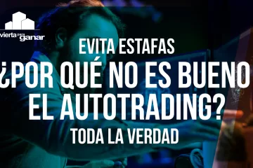 ¿Por Qué No Es Bueno Operar con Autotrading en Inversiones?