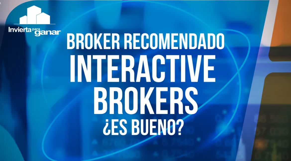 Interactive Brokers: ¿Tu aliado ideal para invertir en la bolsa?