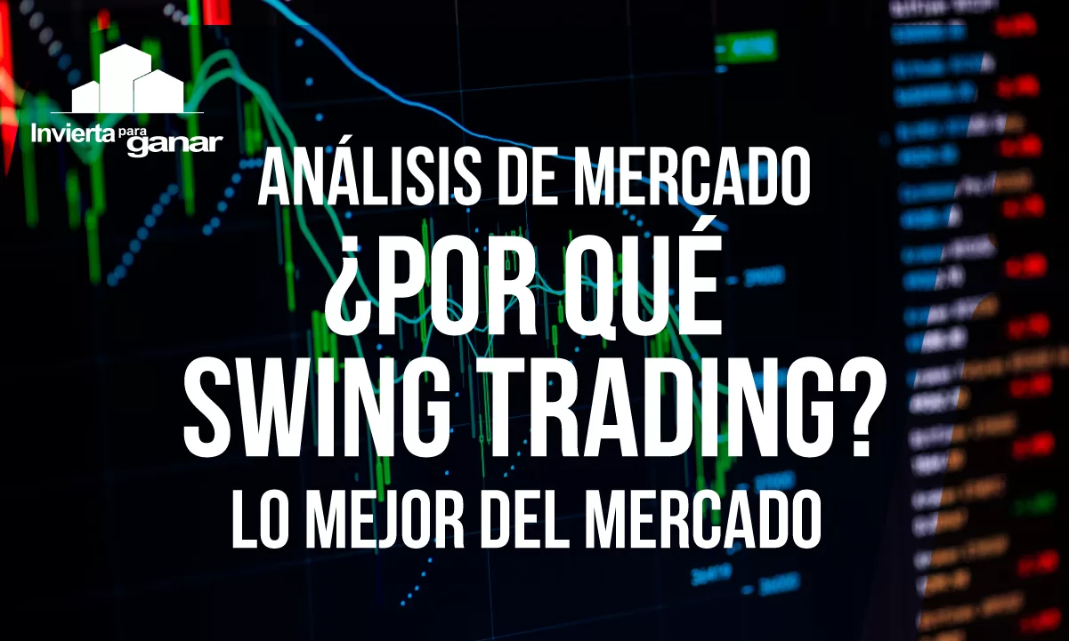 Swing Trading: ¿Inversión a corto plazo con sabor a éxito?